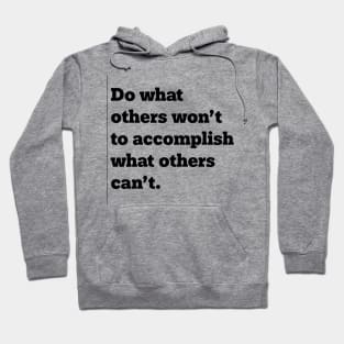 Accomplish What Others Can't - Black Imprint Hoodie